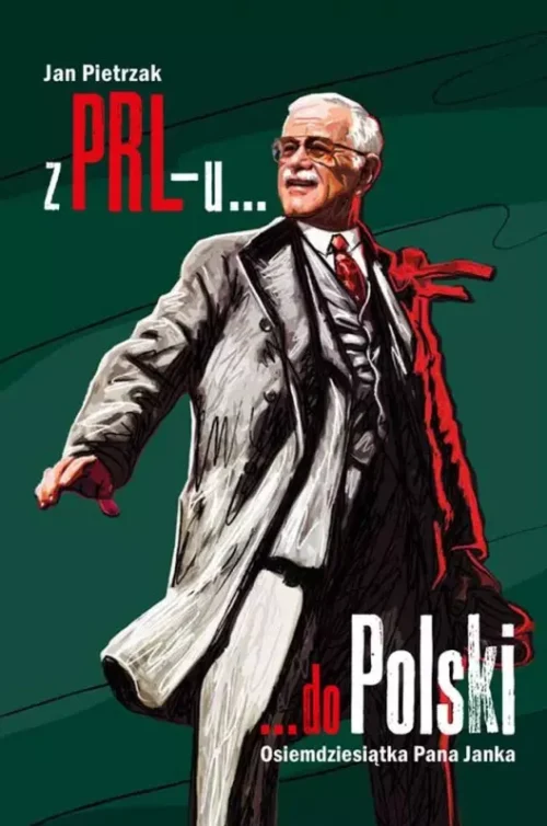 Z PRL-u do Polski. Osiemdziesiątka Pana Janka