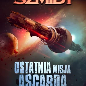 Ostatnia misja Asgarda. Tom 5. Pola dawno zapomnianych bitew