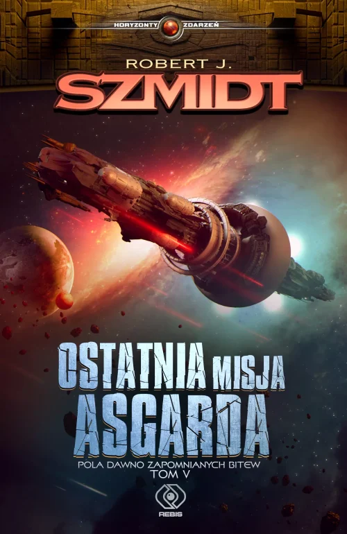 Ostatnia misja Asgarda. Tom 5. Pola dawno zapomnianych bitew