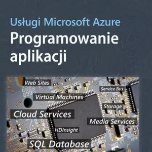 Usługi Microsoft Azure. Programowanie Aplikacji