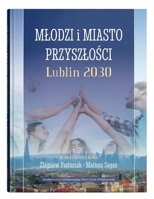 e78a5f5-mlodzi-i-miasto-przy.webp Młodzi i miasto przyszłości. Lublin 2030