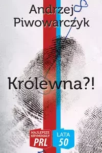 Królewna?! Najlepsze kryminały PRL