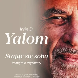 Stając się sobą. Pamiętnik psychiatry