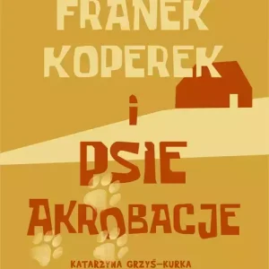 Franek Koperek i psie akrobacje