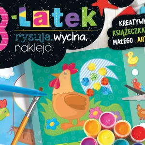 3-latek rysuje, wycina, nakleja. Kreatywna książeczka dla małego artysty