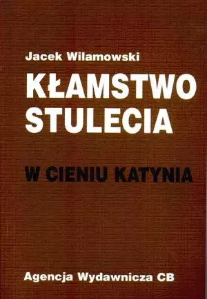 e9310949-klamstwo-stulecia-w.webp Kłamstwo stulecia W cieniu Katynia