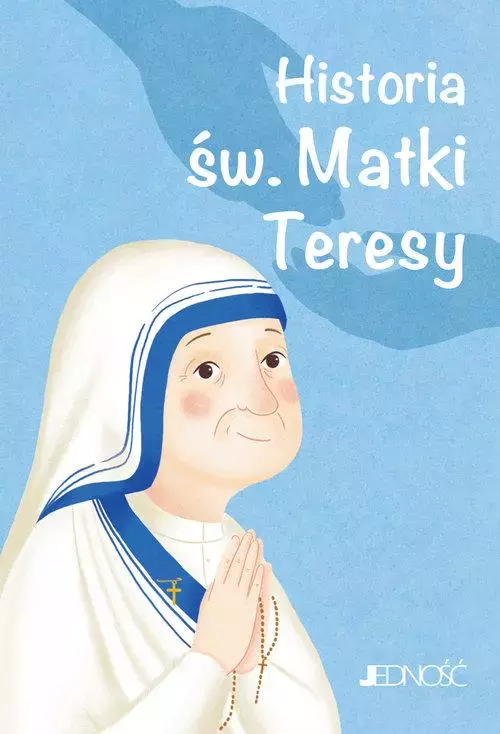 Wielcy przyjaciele Jezusa. Historia św. Matki Teresy