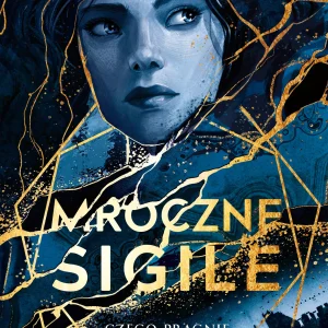 Mroczne sigile. Tom 1. Czego pragnie magia