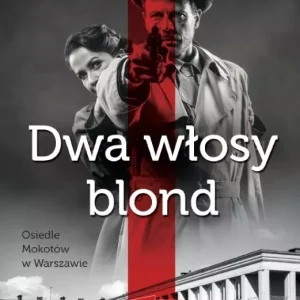 Dwa włosy blond. Najlepsze kryminały PRL