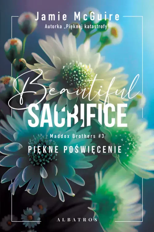 Bracia Maddox. Tom 3. Beautiful Sacrifice. Piękne poświęcenie