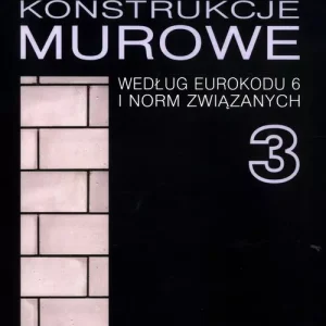 Konstrukcje murowe według Eurokodu 6 i norm związanych 3