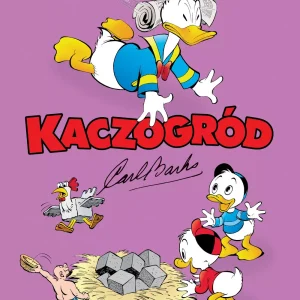 Kaczogród. Carl Barks. Zagubieni w Andach i inne historie z lat 1948-1949