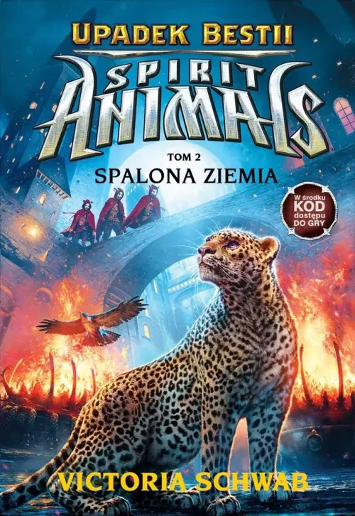 Spirit Animals. Upadek bestii. Tom 2. Spalona ziemia