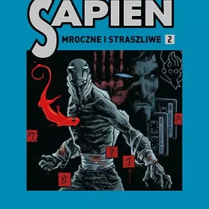Abe Sapien. Tom 2. Mroczne i straszliwe