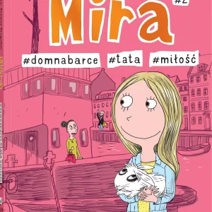 Mira #2. #tata #miłość #domnabarce