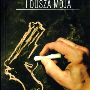I dusza moja