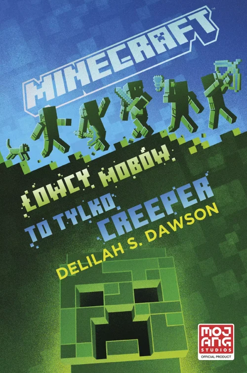 Minecraft. Łowcy mobów. To tylko Creeper