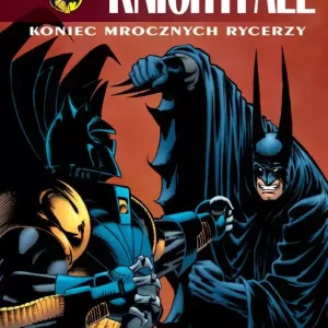 Batman Knightfall. Tom 4. Koniec Mrocznych Rycerzy