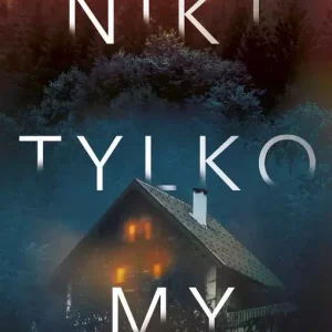 Nikt, tylko my