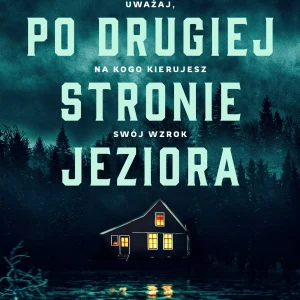 Dom po drugiej stronie jeziora