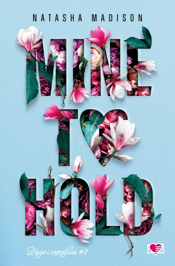 Długo i szczęśliwie. Tom 2. Mine to Hold