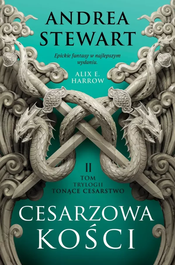 Tonące Cesarstwo | Tom 2 | Cesarzowa kości | Andrea Stewart