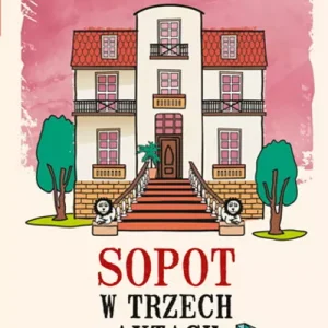 Sopot w trzech aktach