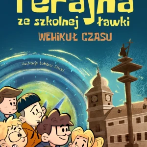 Ferajna ze szkolnej ławki. Wehikuł czasu