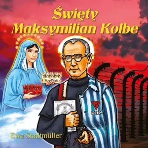 Święty Maksymilian Kolbe