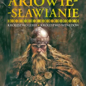 Ariowie-Sławianie. Królestwo Lehii. Królestwo Wenedów