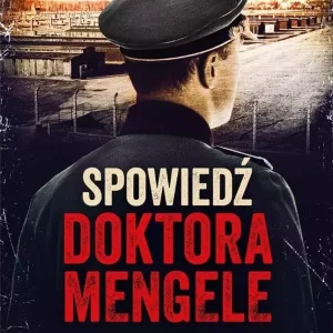 Spowiedź doktora Mengele