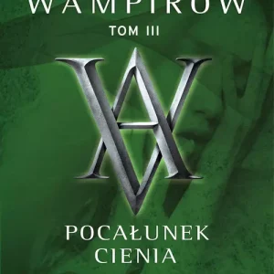 Akademia Wampirów. Tom 3 | Pocałunek cienia