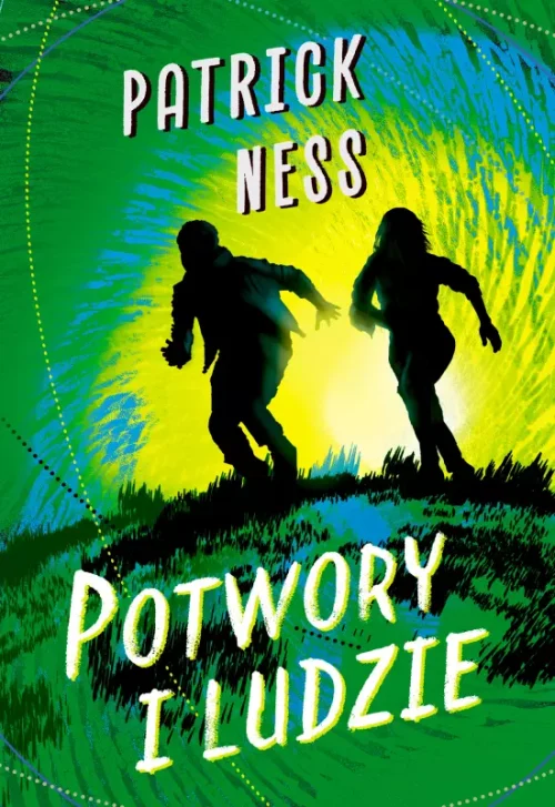 Potwory i ludzie | Patrick Ness | Tom 3 Trylogii Chaosu