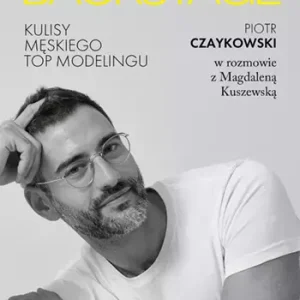 Backstage. Kulisy męskiego topmodelingu