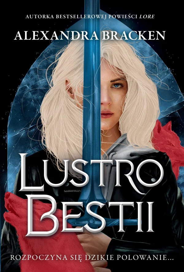 Srebro w kościach | Tom 2 | Lustro Bestii | magia, zemsta, Avalon | Alexandra Bracken