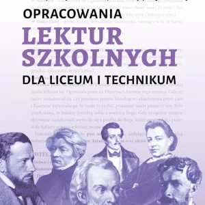 Opracowania lektur szkolnych dla liceum i technikum