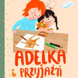 Adelka i przyjaźń