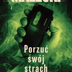 Seria z Markiem Benerem. 2. Porzuć swój strach