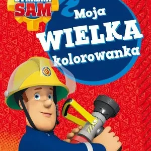 Strażak Sam. Moja wielka kolorowanka