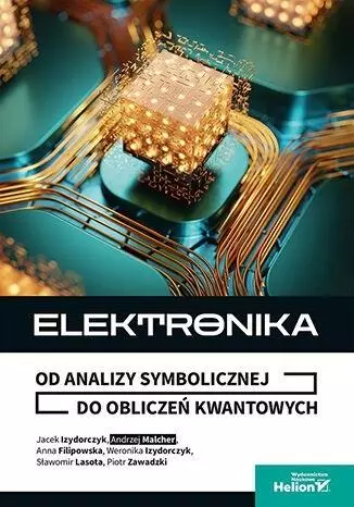 f049832-elektronika-od-anali.webp Elektronika. Od analizy symbolicznej do obliczeń kwantowych