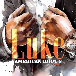 American Idiot's. Tom 1. Luke