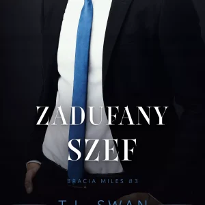 Bracia Miles Tom 3. Zadufany szef