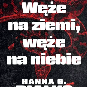 Węże na ziemi, węże na niebie