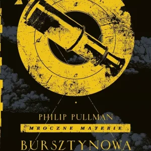 Mroczne materie. Tom 3. Bursztynowa luneta.
