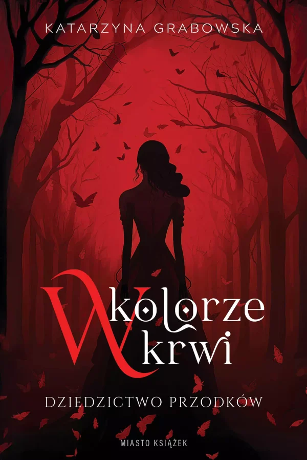 W kolorze krwi | Tom 1 | Dziedzictwo przodków | Mroczny romans fantasy