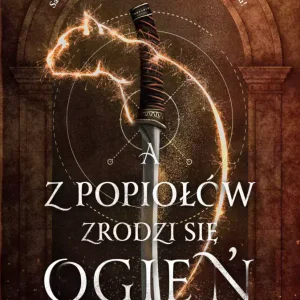 Z popiołów zrodzi się ogień