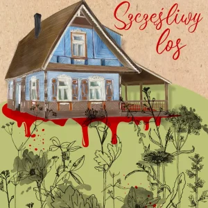W siedlisku. Tom 1. Szczęśliwy los