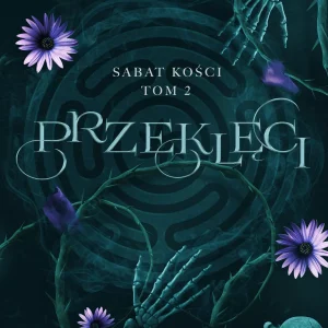 Sabat kości. Tom 2. Przeklęci. Sabat kości. Tom 2