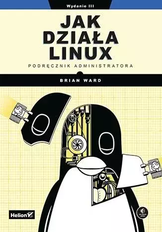 f2e502b-jak-dziala-linux-pod.webp Jak działa Linux. Podręcznik administratora w.3