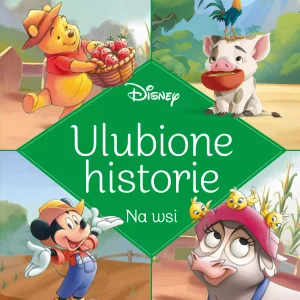 Ulubione historie. Na wsi. Disney